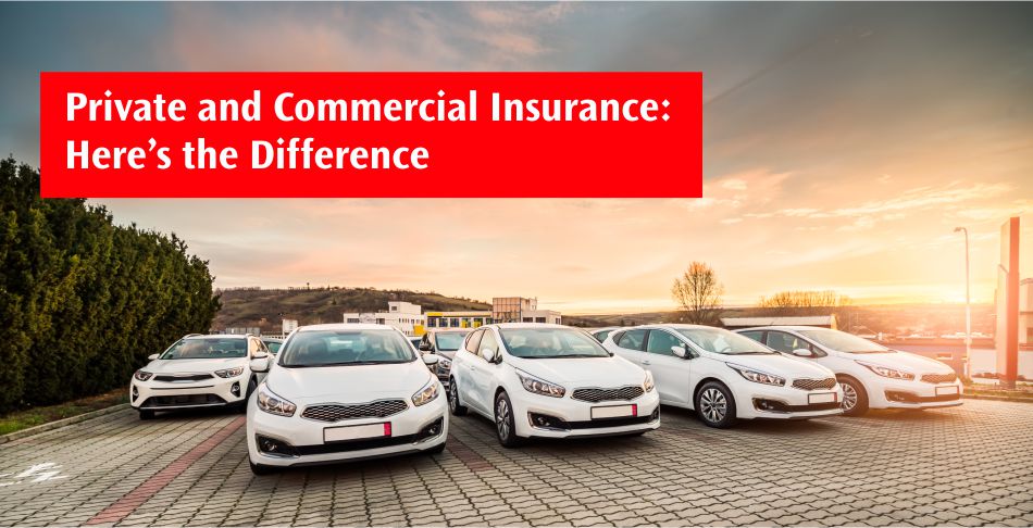 Private and Commercial Insurance Here’s the Difference