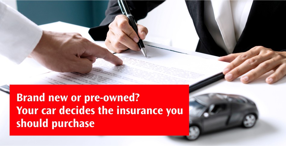 Brand New or Pre-Owned - Your car decides the insurance you should purchase