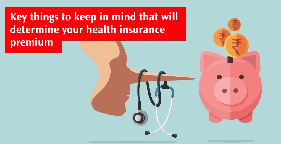 Key things to keep in mind that will help to decide on your health insurance premium